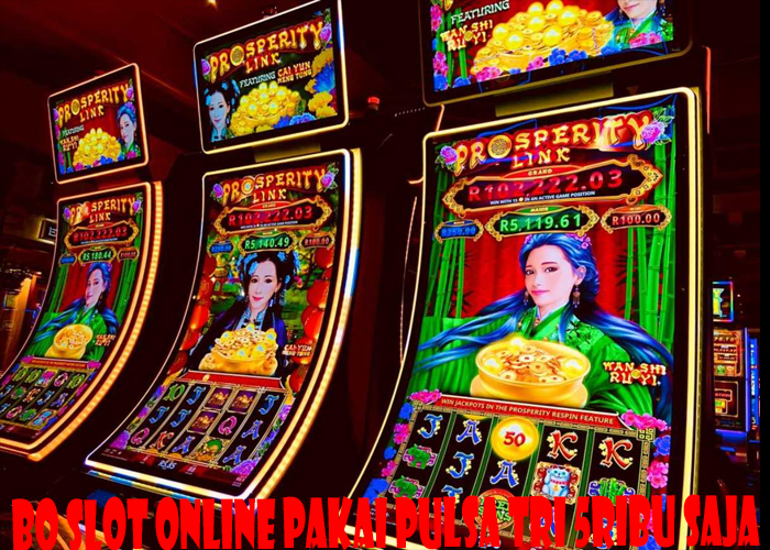 BO Slot Online Pakai Pulsa Tri 5ribu Saja