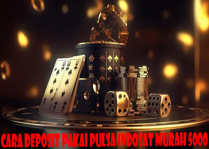 Cara Deposit Pakai Pulsa Indosat Murah 5000