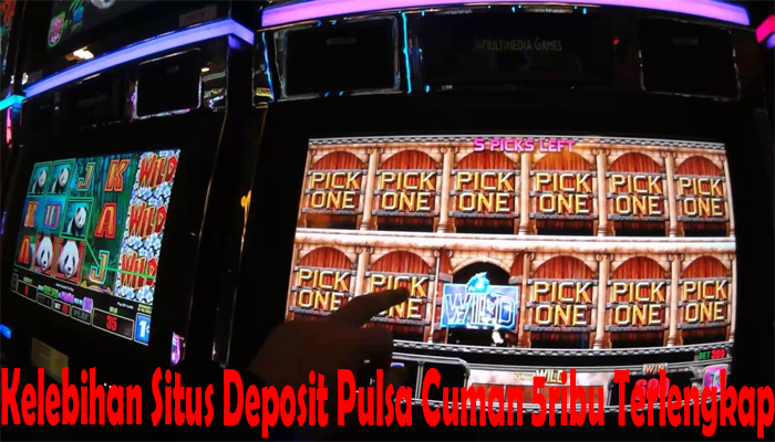 Kelebihan Situs Deposit Pulsa Cuman 5ribu Terlengkap